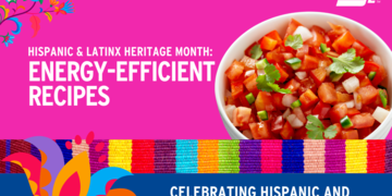 Hispanic & Latinx Heritage Month: Energy-Efficient Recipes 