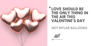 SDG&E Encourages Customers to Keep Mylar Balloons Away from Power Lines