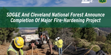 SDG&E And Cleveland National Forest Announce Completion Of Major Fire-Hardening Project