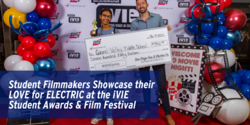 Student Filmmakers Showcase their LOVE for ELECTRIC at the iVIE Student Awards & Film Festival