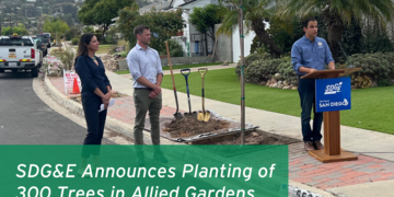 SDG&E Announces Planting of 300 Trees in Allied Gardens