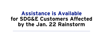 Assistance is Available for SDG&E Customers Affected by the Jan. 22 Rainstorm