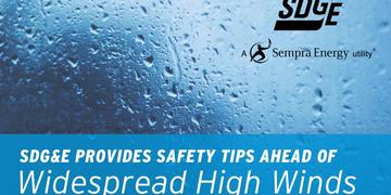 SDG&E Provides Safety Tips Ahead of Widespread High Winds 