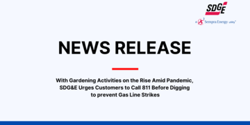 With Gardening Activities on the Rise Amid Pandemic, SDG&E Urges Customers to Call 811 Before Digging to prevent Gas Line Strikes