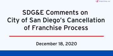 SDG&E Comments on City of San Diego’s Cancellation of Franchise Process 