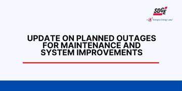 Update on Planned Outages for Maintenance and System Improvements