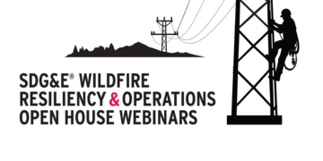 SDG&E’s Open House Webinars Scheduled to Educate Public Ahead of Peak Wildfire Season