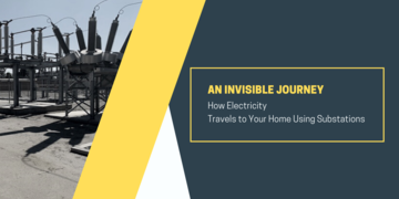 An Invisible Journey: How Electricity Travels to Your Home Using Substations