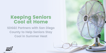 SDG&E Partners San Diego County to Help Seniors Keep Cool at Home